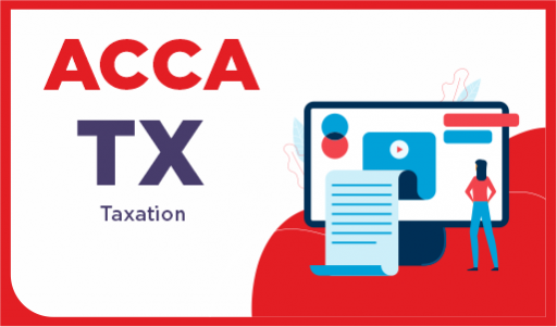 ACCA - TX - Taxation -Revision - December 2021