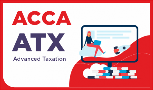 ACCA - ATX - Advanced Taxation -Revision - September 2021
