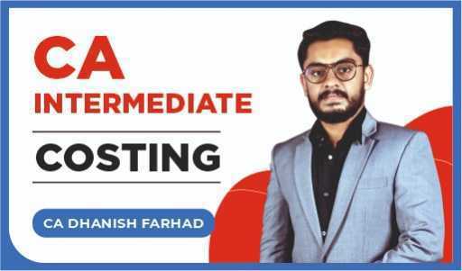 NOV 21 OffClt + OffOptClt CA India Intermediate Costing by CA Dhanish Farhad