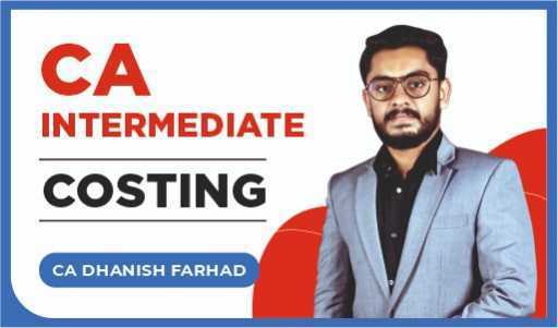 NOV 21 OffClt + OffOptClt CA India Intermediate Costing by CA Dhanish Farhad