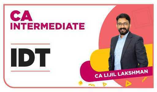 NOV 21 OffClt + OffEkm + OffOptClt CA Intermediate IDT by CA Lijil Lakshman