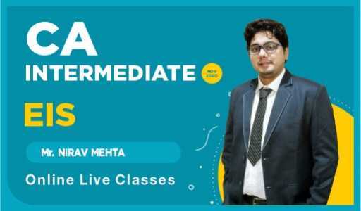 BATCH 2 CA Intermediate EIS by Mr. NIRAV MEHTA